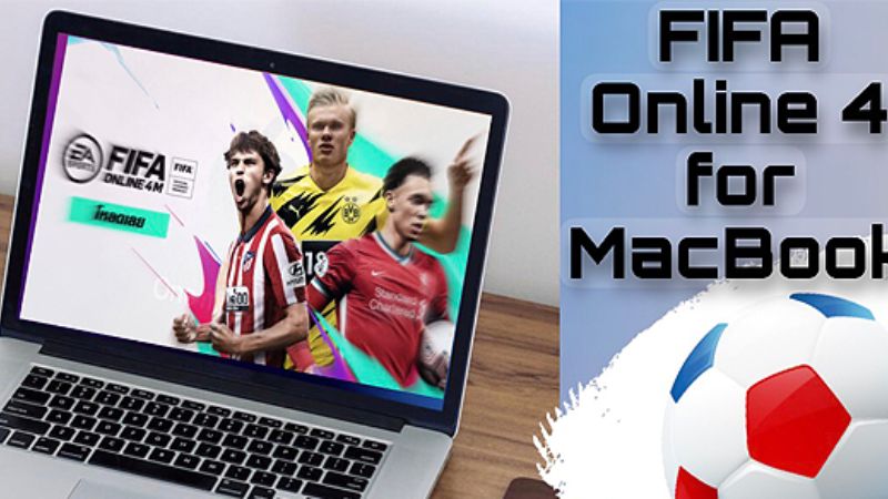 Fifa online 4 có chơi được bằng Macbook không